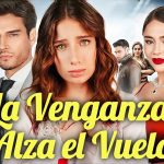 La Venganza Alza el Vuelo - Cómo Ver La Venganza Alza el Vuelo - Cómo Ver